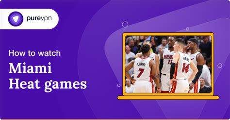 in heat game|How to Watch Heat Games Live Streaming Without Cable.